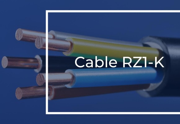 Conoce los requisitos que cumple el cable RZ1-K